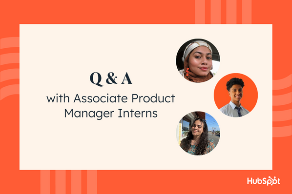 What Is An Associate Product Manager At HubSpot Three Interns Share 